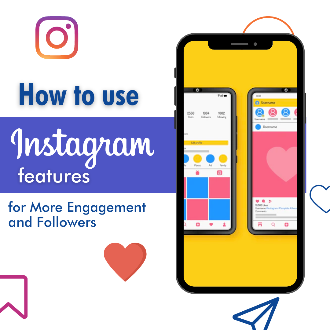How to Use Instagram Features for More Engagement and Followers ...