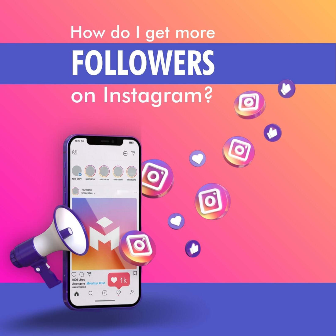 How do I get more followers on Instagram?
