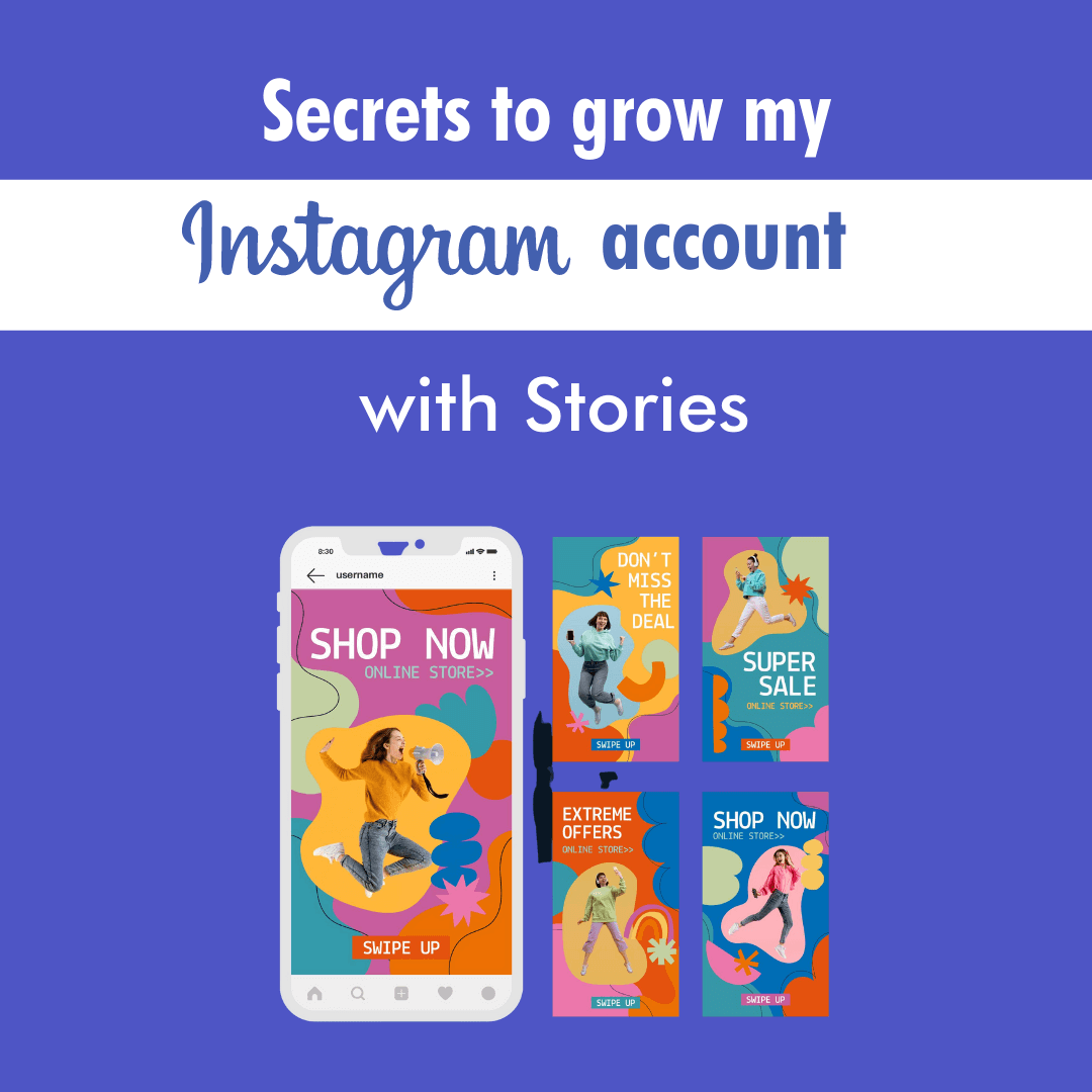 Secrets to grow my Instagram account with Stories
