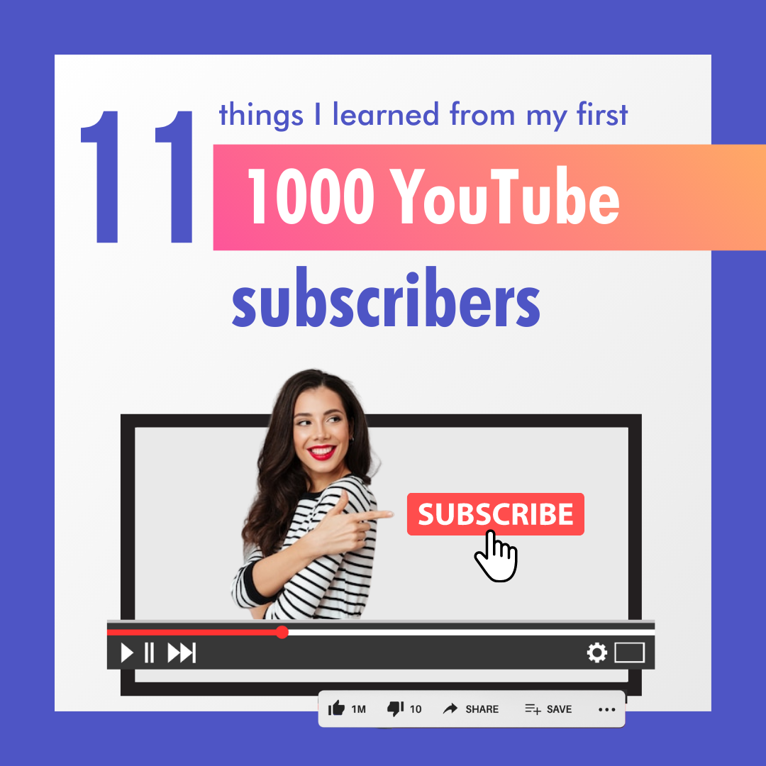 11 Things I Learned From My First 1000 Youtube Subscribers