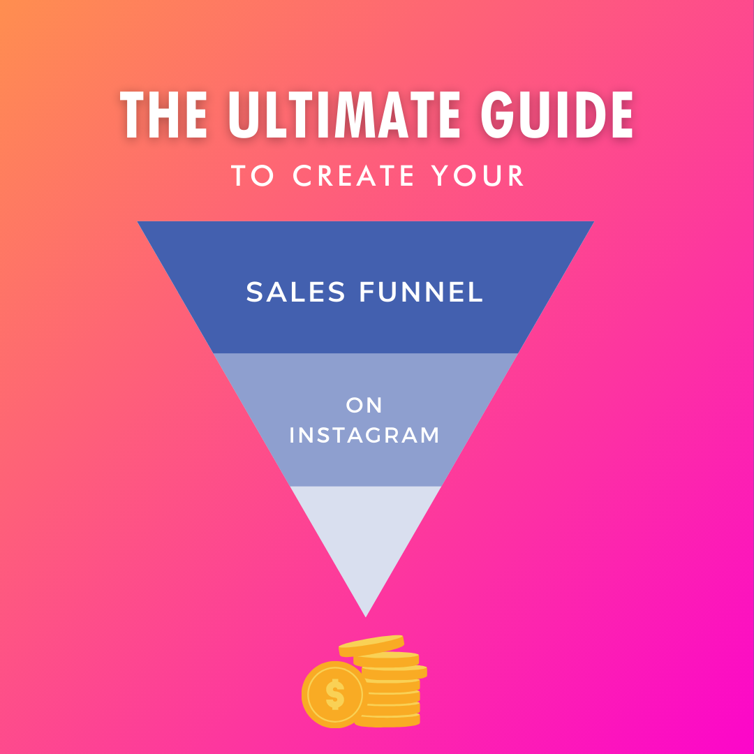 The ultimate guide to creating your sales funnel on Instagram - Social Growth Engine