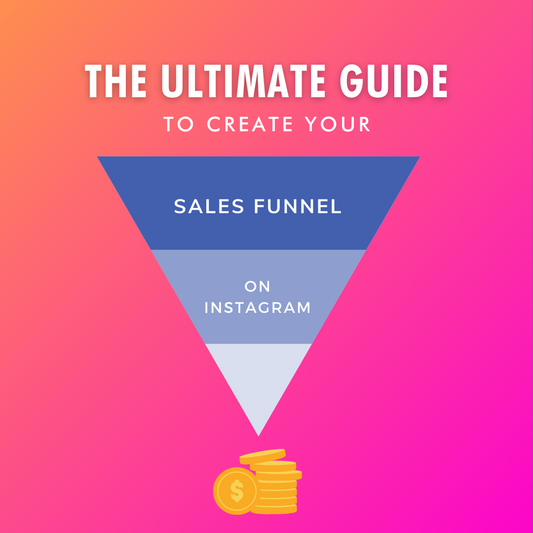 The ultimate guide to creating your sales funnel on Instagram - Social Growth Engine