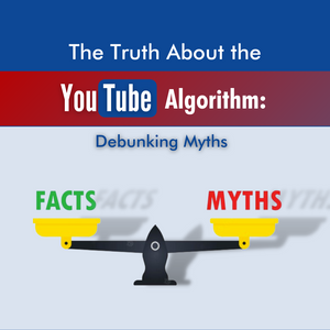 The Truth About the YouTube Algorithm: Debunking Myths