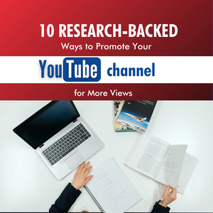 10 Research-Backed Ways to Promote Your YouTube Channel for More Views