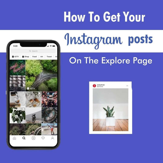 How To Get Your Instagram Posts On The Explore Page?