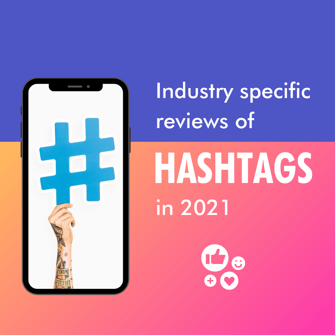 Industry Specific Reviews of Hashtags in 2021 | SOCIAL GROWTH ENGINE