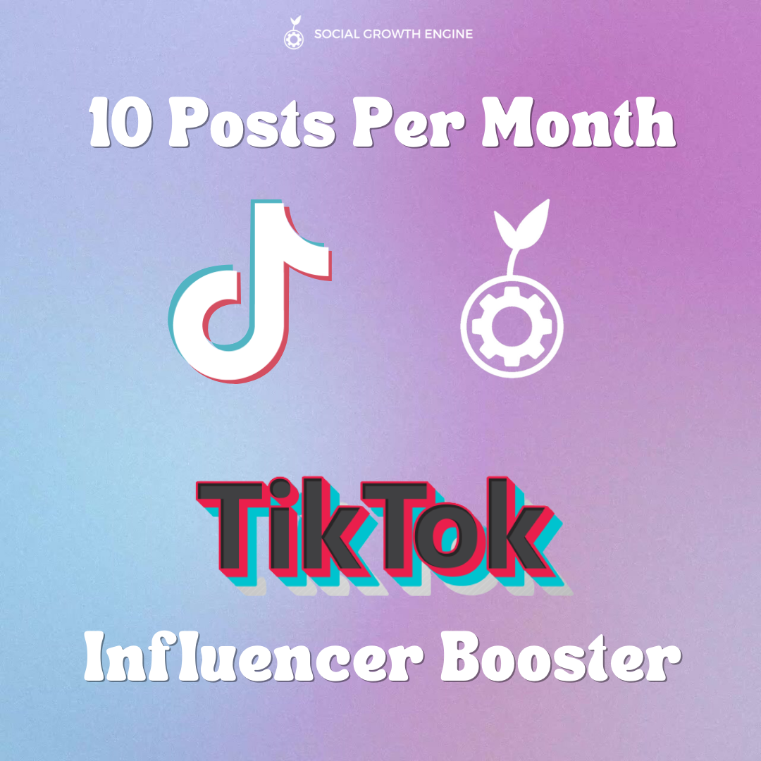 TikTok Influencer Booster | 10 Posts Per Month